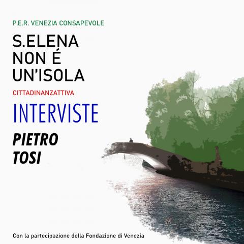 SantElenaNonEUnIsola-INTERVISTE-Pietro Tosi