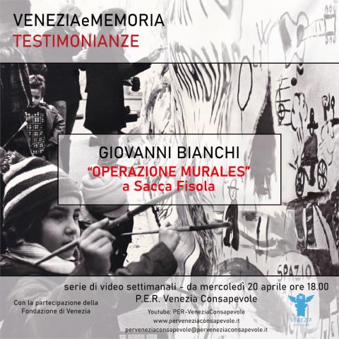 VENEZIAeMEMORIA - Giovanni Bianchi - Operazione Murales a Sacca Fisola.